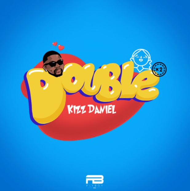 Kizz Daniel – Double